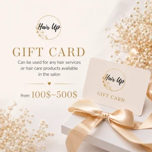 HairUp Studio Gift Certificates $100 – 500$ Buy HairUp Salon Gift Card-Vancouver